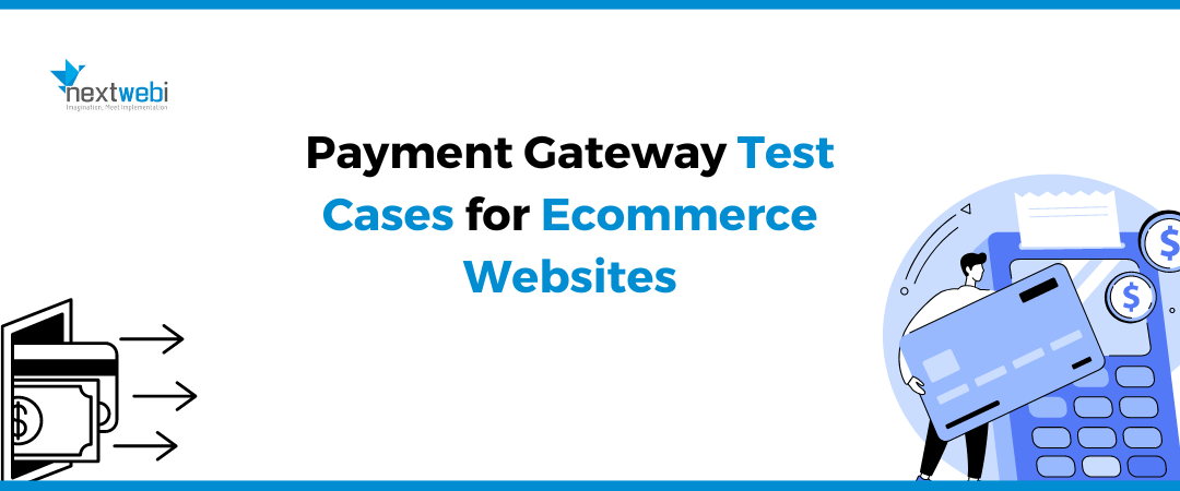 Payment  Gateway Test Cases for Ecommerce Websites